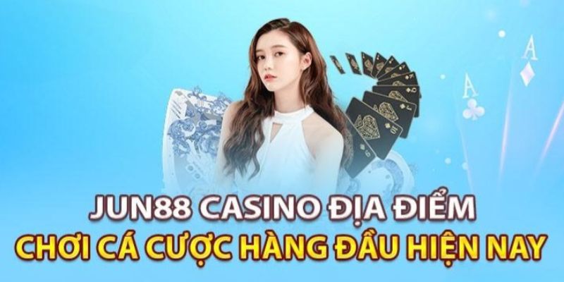 Một số tựa game được yêu thích tại casino jun88